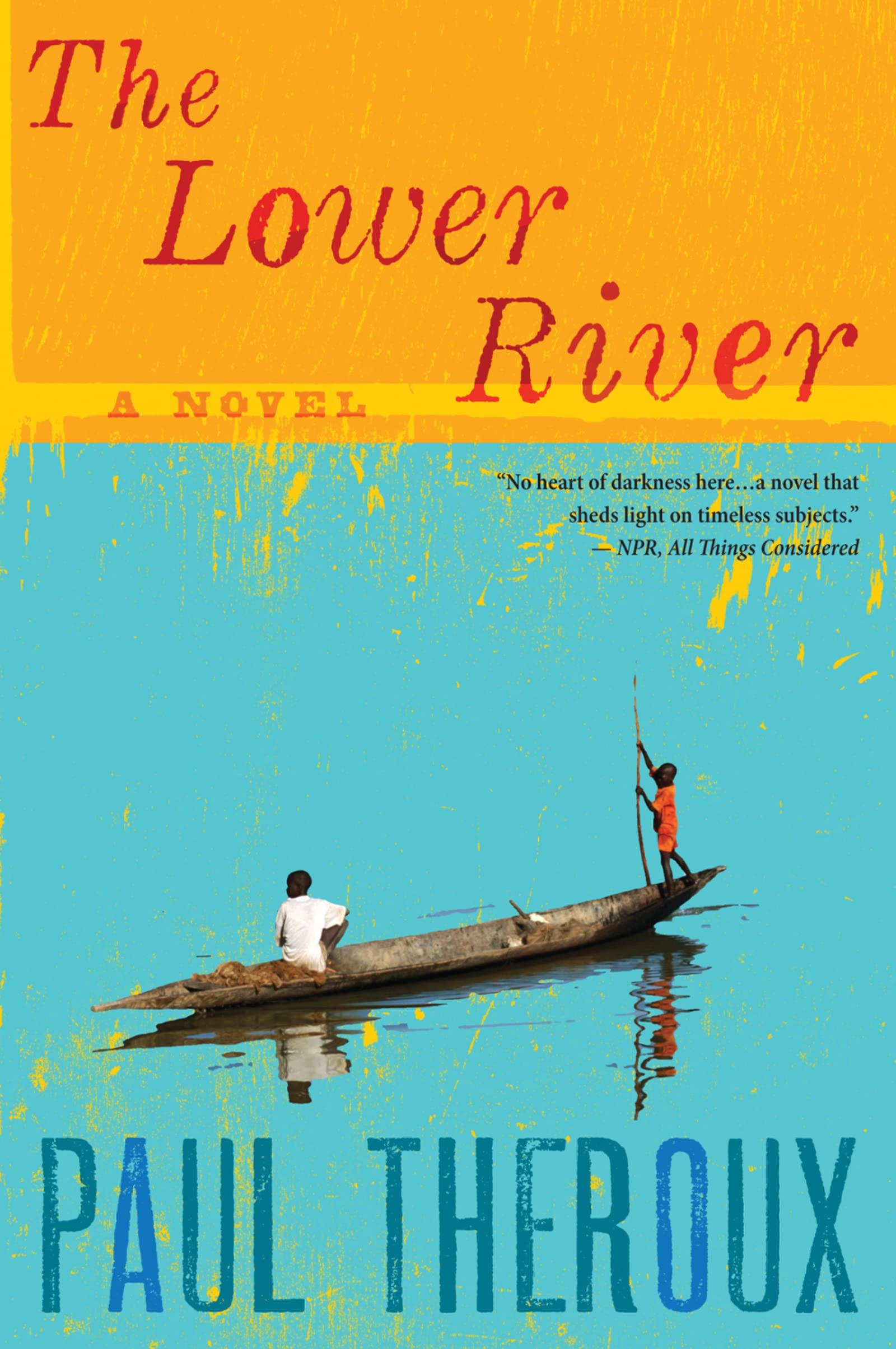The Lower River by Paul Theroux - 9780544002258 - Book Cover