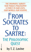 From Socrates to Sartre: The Philosophic Quest by T.Z. Lavine - 9780553251616 - Book Cover