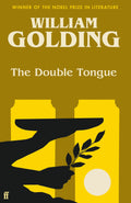 The Double Tongue by William Golding - 9780571371686 - Book Cover