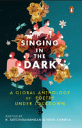 Singing in the Dark by Saccidānandan, Nishi Chawla - 9780670094479 - Book Cover