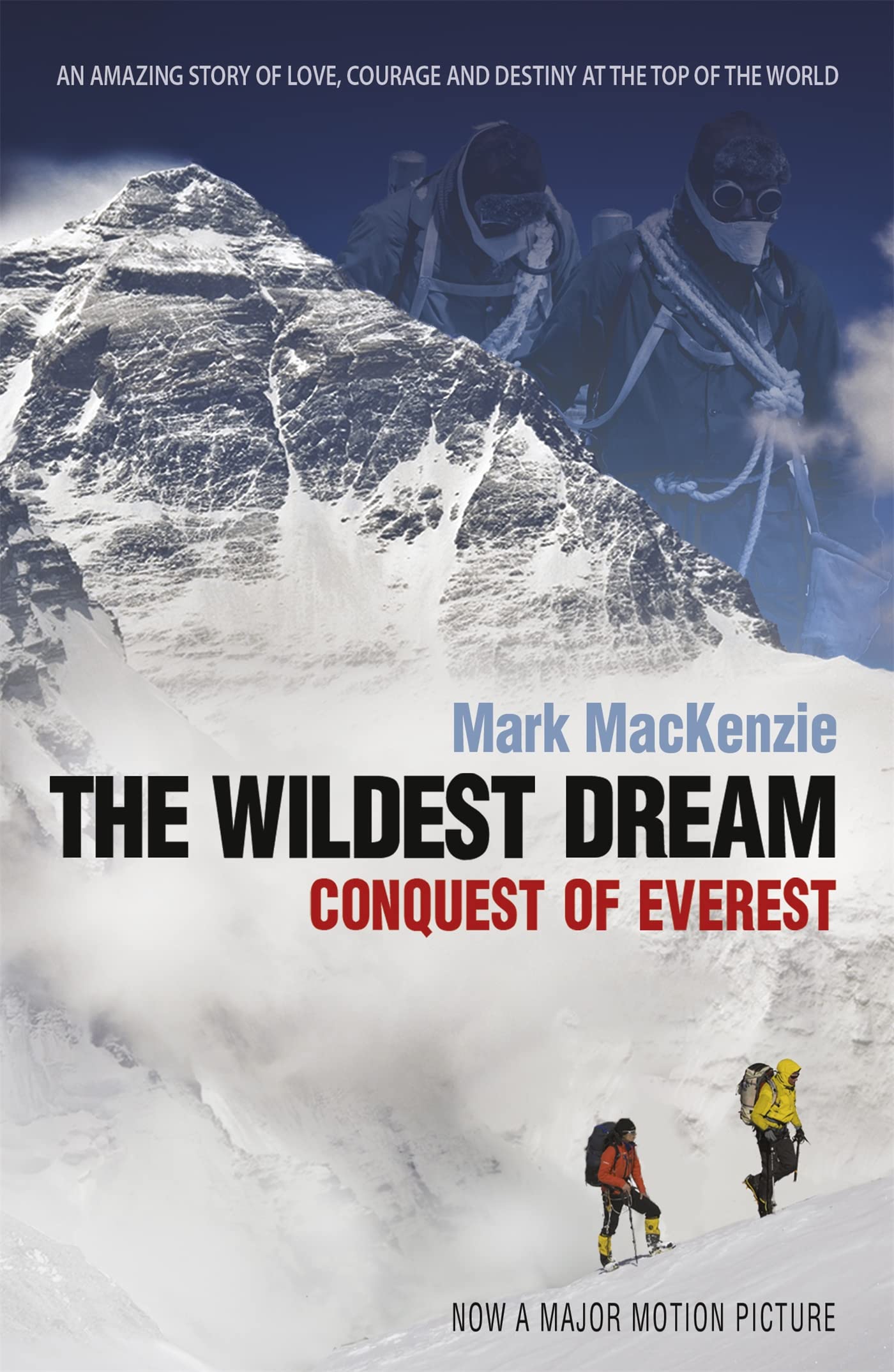 The Wildest Dream: Conquest of Everest by Mackenzie, Mark MacKenzie - 9780719524929 - Book Cover