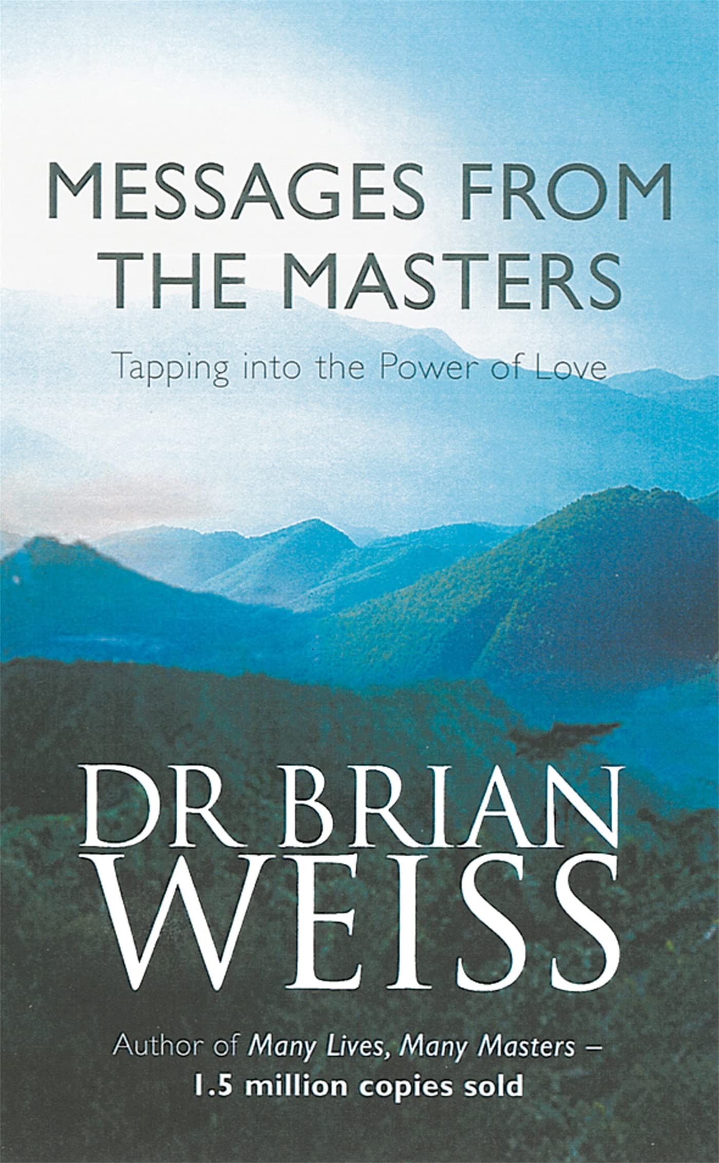 Messages From The Masters: Tapping Into The Power Of Love by Brian Weiss - 9780749921675 - Book Cover