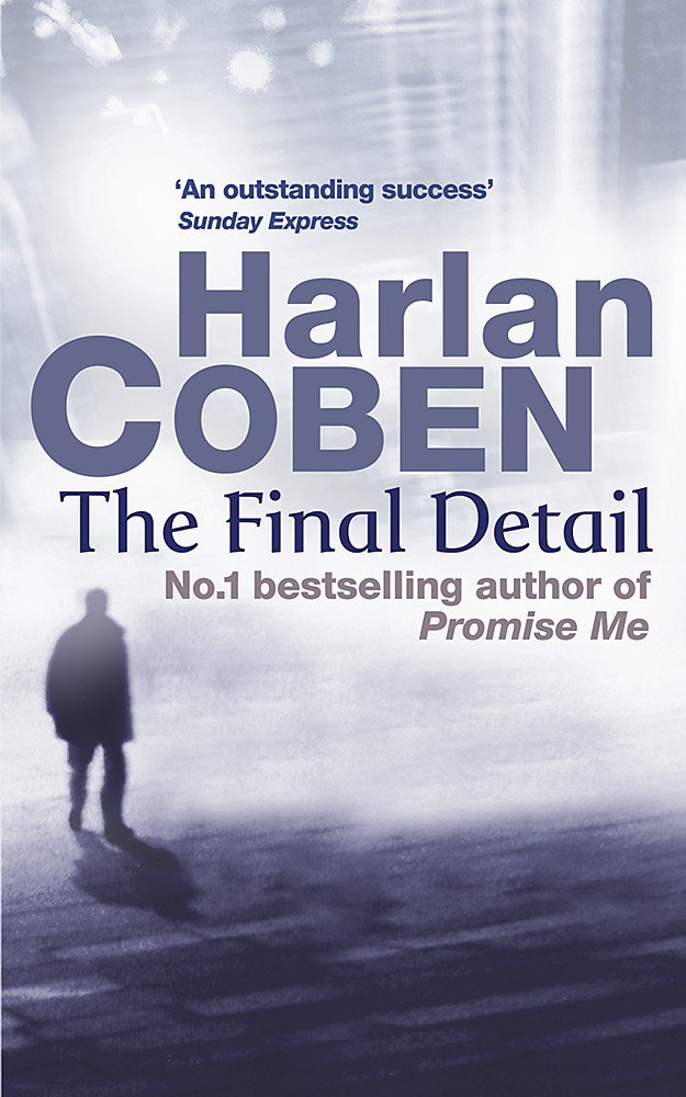 The Final Detail by Harlan Coben - 9780752849188 - Book Cover