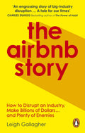 The Airbnb Story: How to Disrupt an Industry, Make Billions of Dollars … and Plenty of Enemies by Leigh Gallagher - 9780753545591 - Book Cover