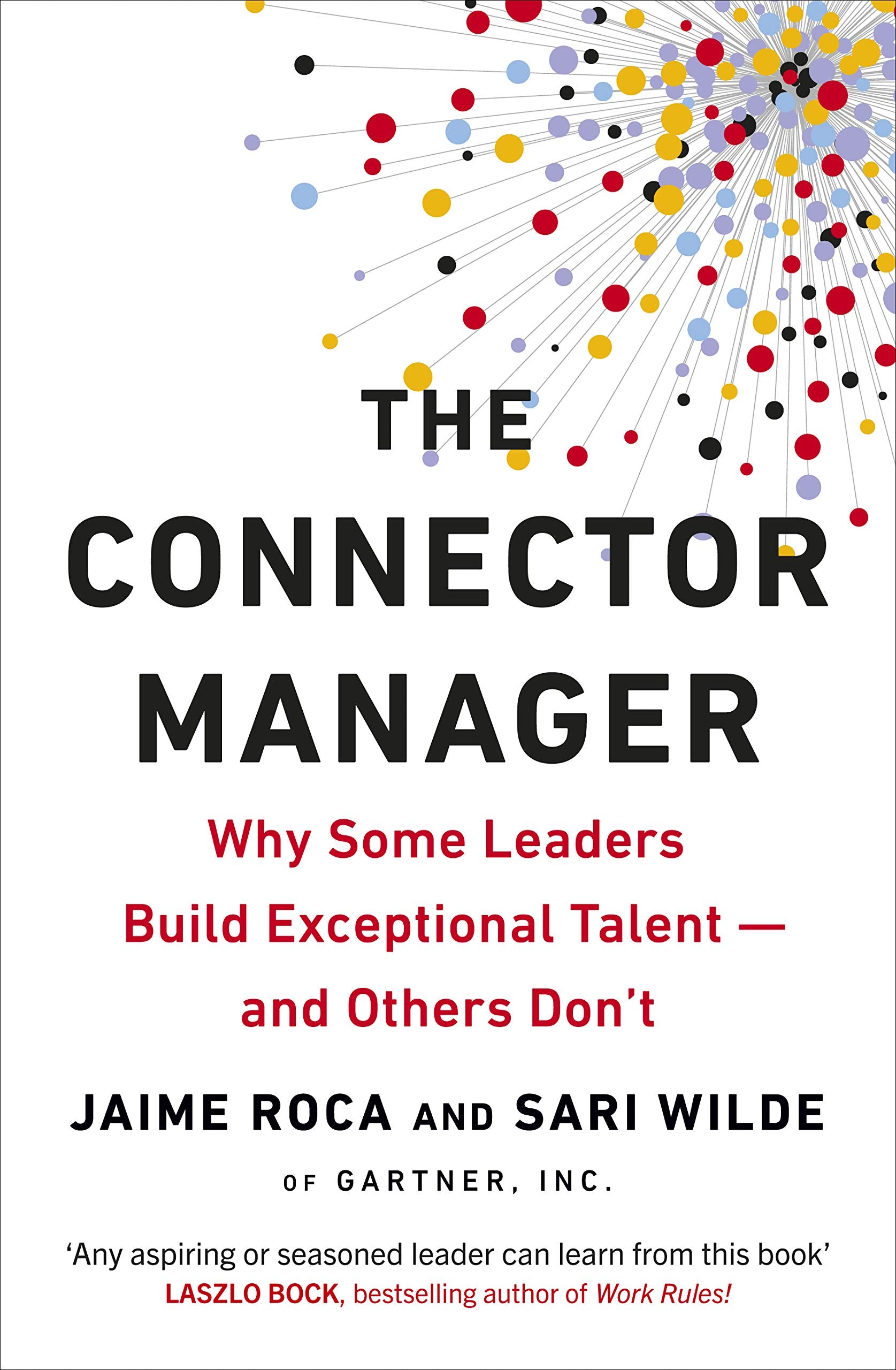 The Connector Manager: What the Best Leaders Do to Develop Their Employees by Jaime Roca, Sari Wilde - 9780753554180 - Book Cover