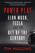 Power Play: Tesla, Elon Musk, and the Bet of the Century by Tim Higgins - 9780753554388 - Book Cover