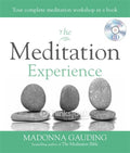 The Meditation Experience: Your Complete Meditation Workshop in a Book by Madonna Gauding - 9780753728772 - Book Cover