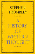 History of Western Thought by Stephen Trombley - 9780857898746 - Book Cover
