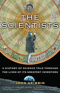 The Scientists: A History of Science Told Through the Lives of Its Greatest Inventors Penguin Random House