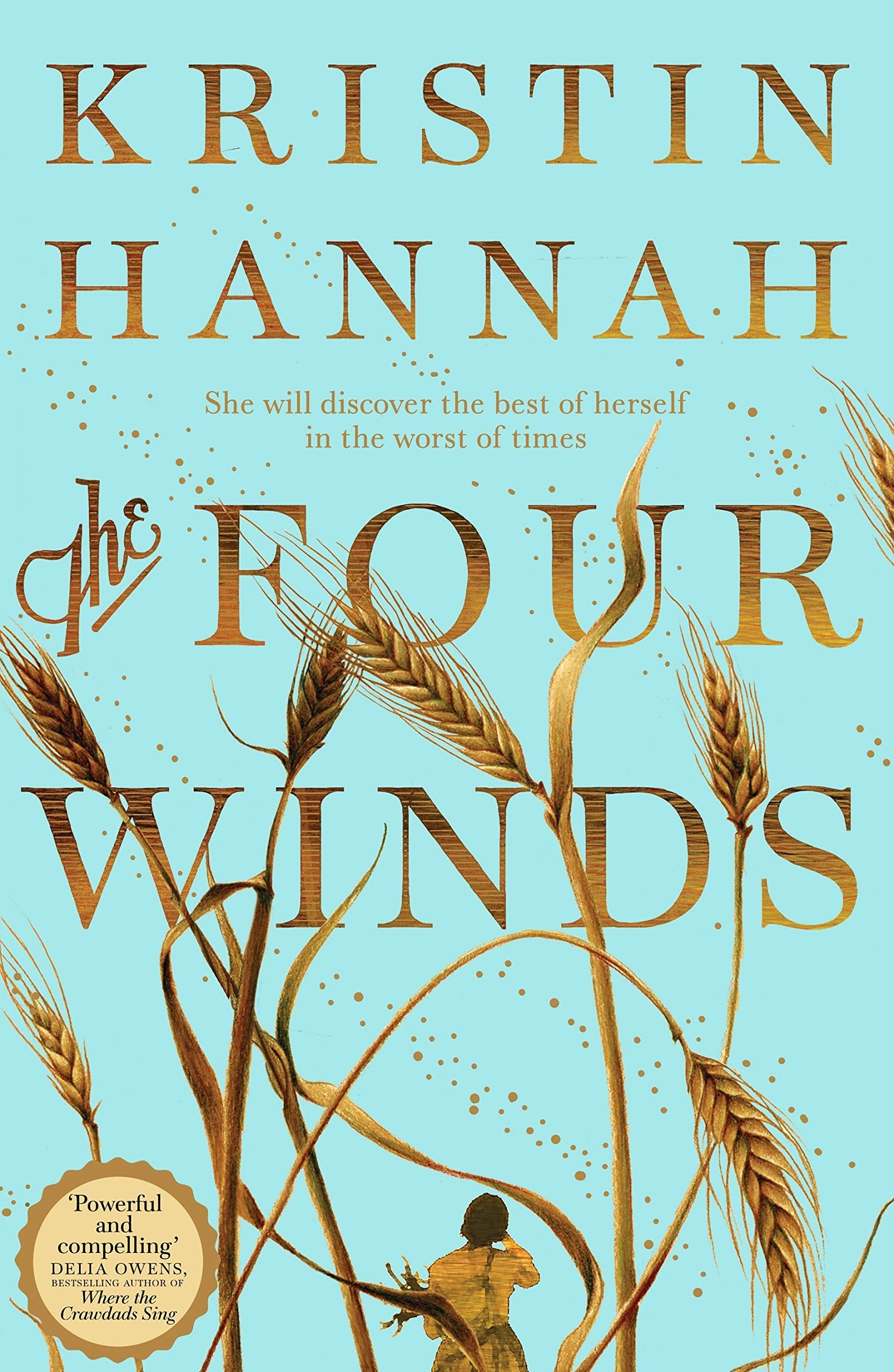 The Four Winds A Novel by Kristin Hannah