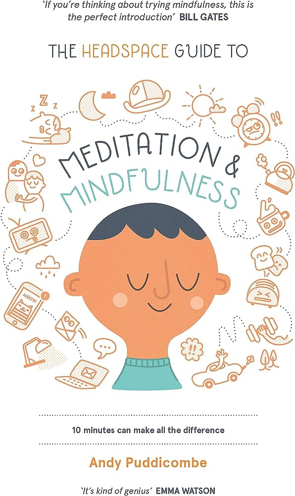 The Headspace Guide to Mindfulness & Meditation