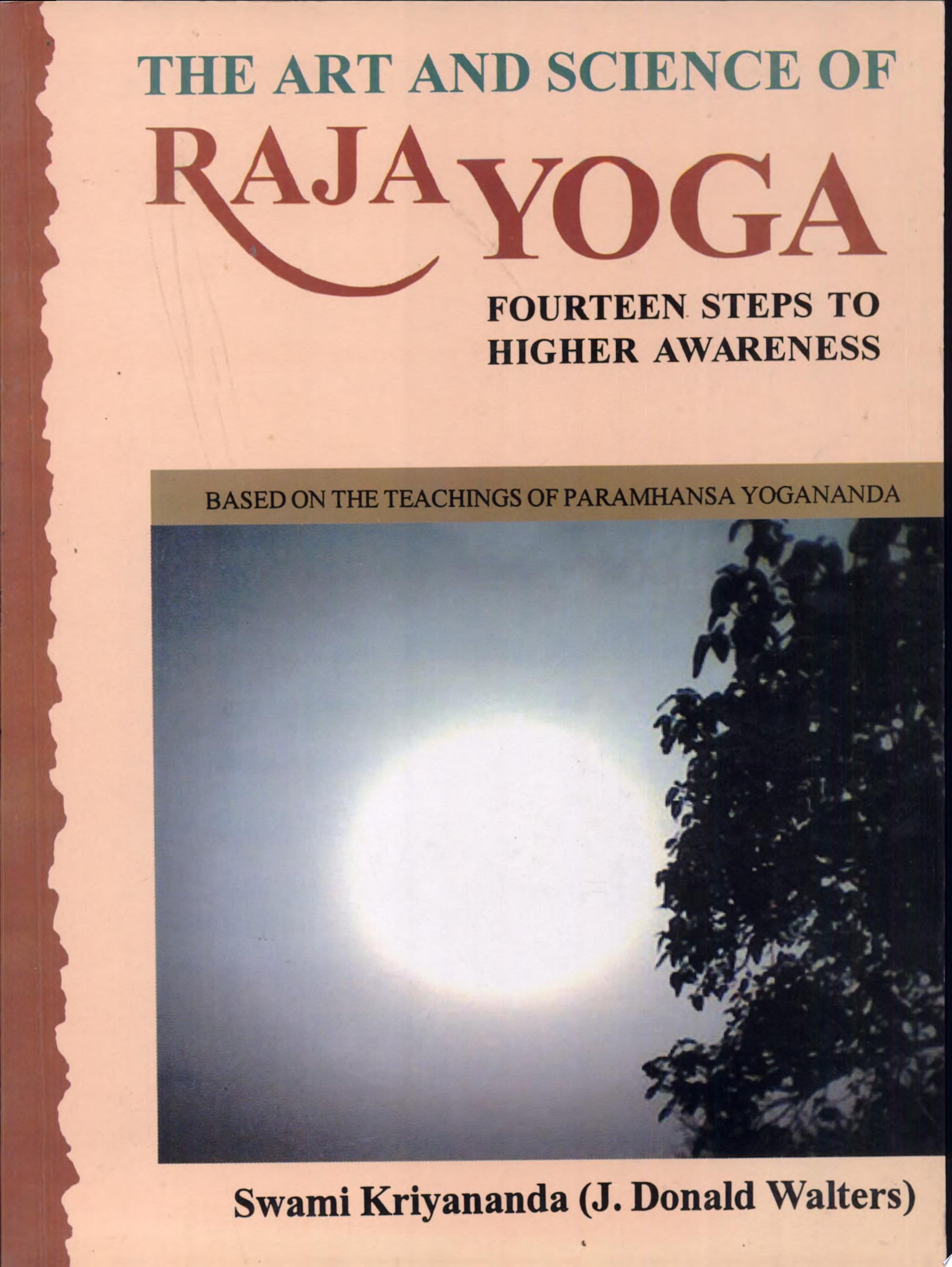 Art and Science of Raja Yoga by J. Donald Walters
