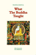 What the Buddha Taught by Walpola Rahula, Paul Demieville
