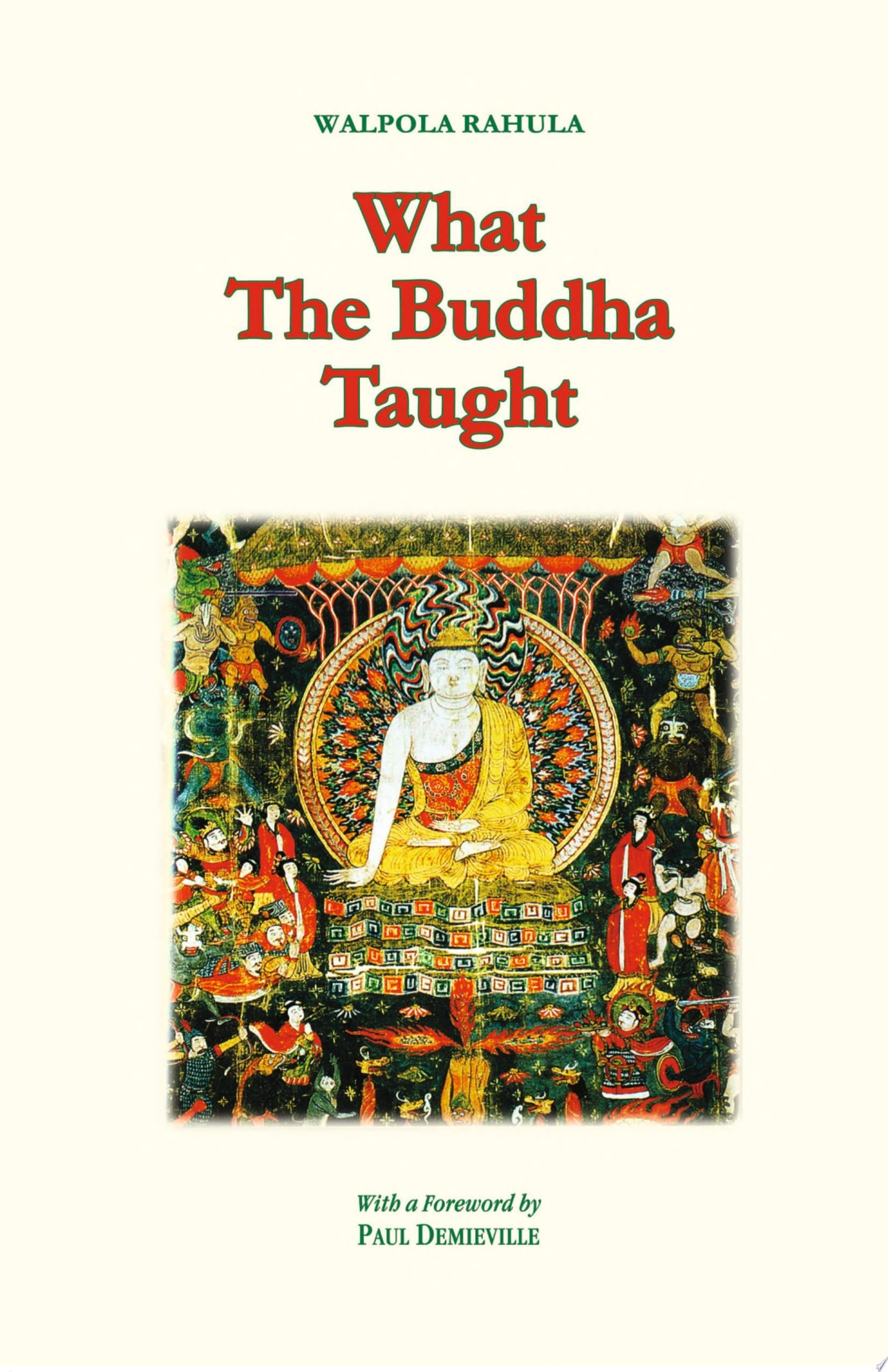 What the Buddha Taught by Walpola Rahula, Paul Demieville