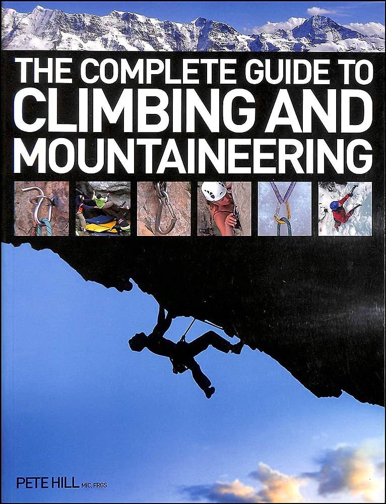 The Complete Guide To Climbing and Mountaineering BIBLIONEPAL
