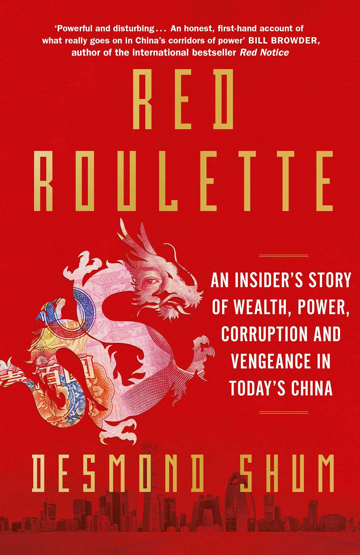 Red Roulette: An Insider's Story of Wealth, Power, Corruption, and Vengeance in Today's China by Desmond Shum - 9781398510371 - Book Cover
