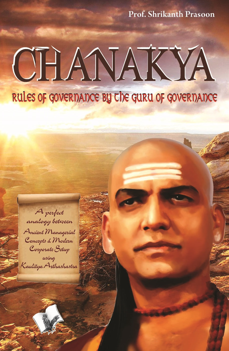 Chanakya: Rules of Governance By the Guru of Governance by Shrikant Prasoon - 9789381448984 - Book Cover
