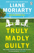 Truly Madly Guilty by Liane Moriarty - 9781405932097 - Book Cover