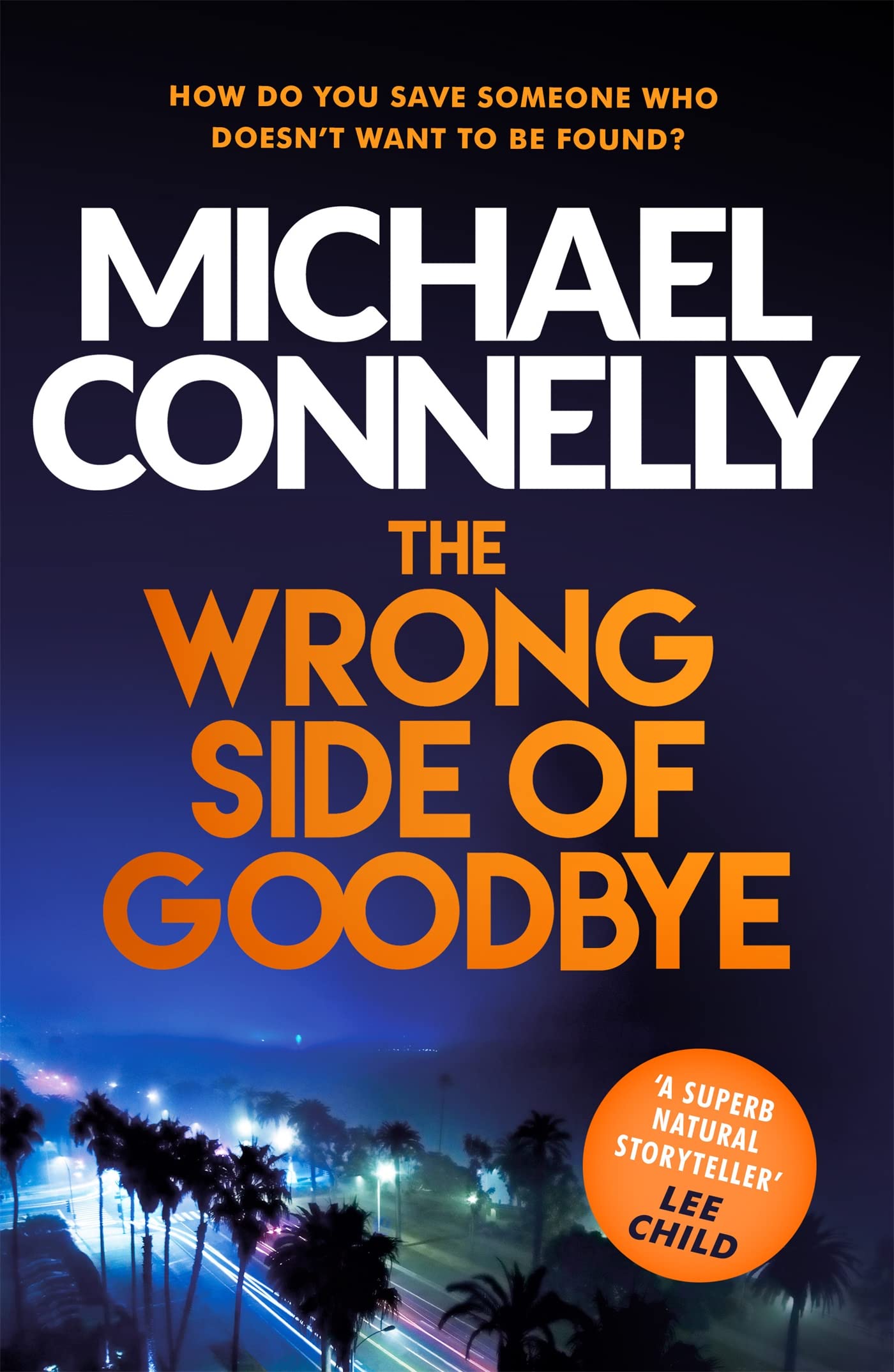 The Wrong Side of Goodbye by Michael Connelly - 9781409147510 - Book Cover