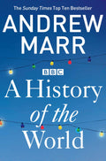 A History of the World by Andrew Marr - 9781447236825 - Book Cover