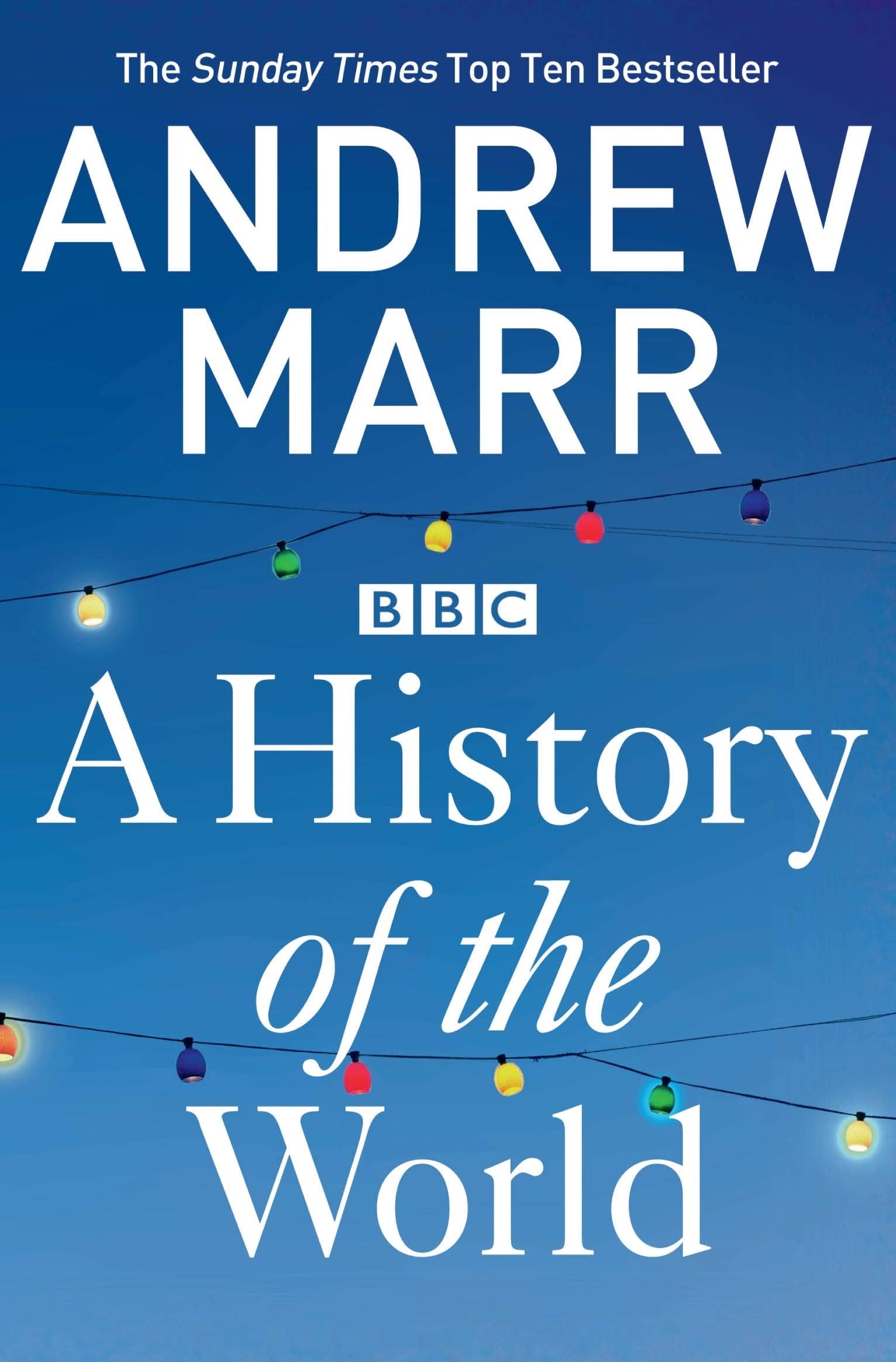 A History of the World by Andrew Marr - 9781447236825 - Book Cover