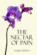 The Nectar of Pain by Najwa Zebian - 9781449492892 - Book Cover