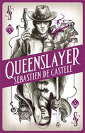 Queenslayer (Spellslinger #5) by Sebastien de Castell - 9781471405488 - Book Cover