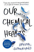 Our Chemical Hearts by Krystal Sutherland - 9781471405839 - Book Cover