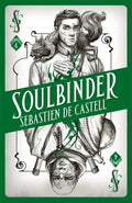 Soulbinder (Spellslinger #4) by Sebastien de Castell - 9781471406744 - Book Cover