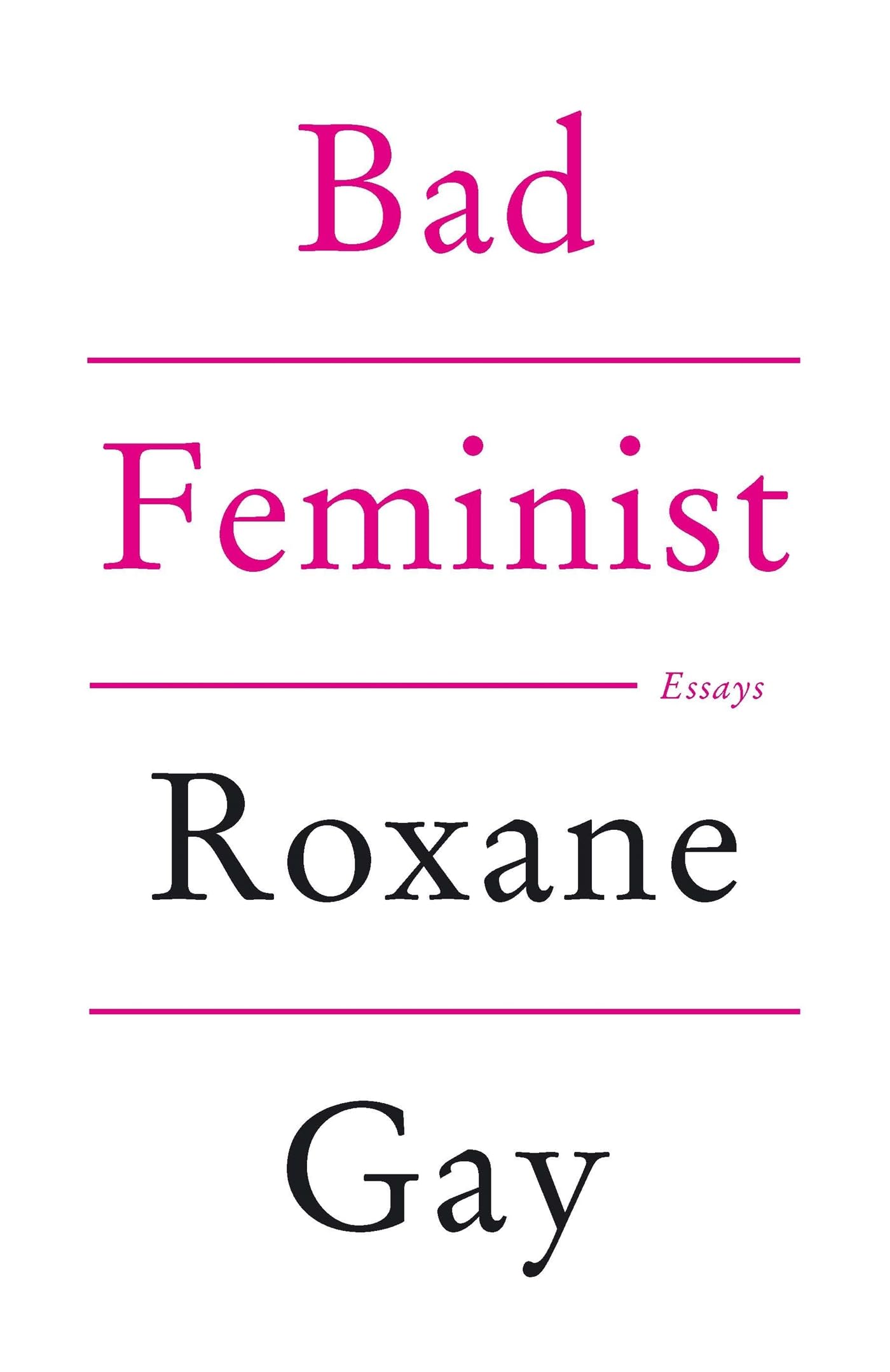 Bad Feminist: Essays by Roxane Gay - 9781472119735 - Book Cover