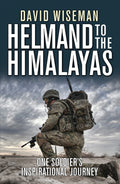 Helmand to the Himalayas: One Soldier’s Inspirational Journey by Nick Harding, David Wiseman - 9781472809131 - Book Cover