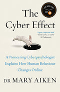 The Cyber Effect by Mary Aiken - 9781473610279 - Book Cover