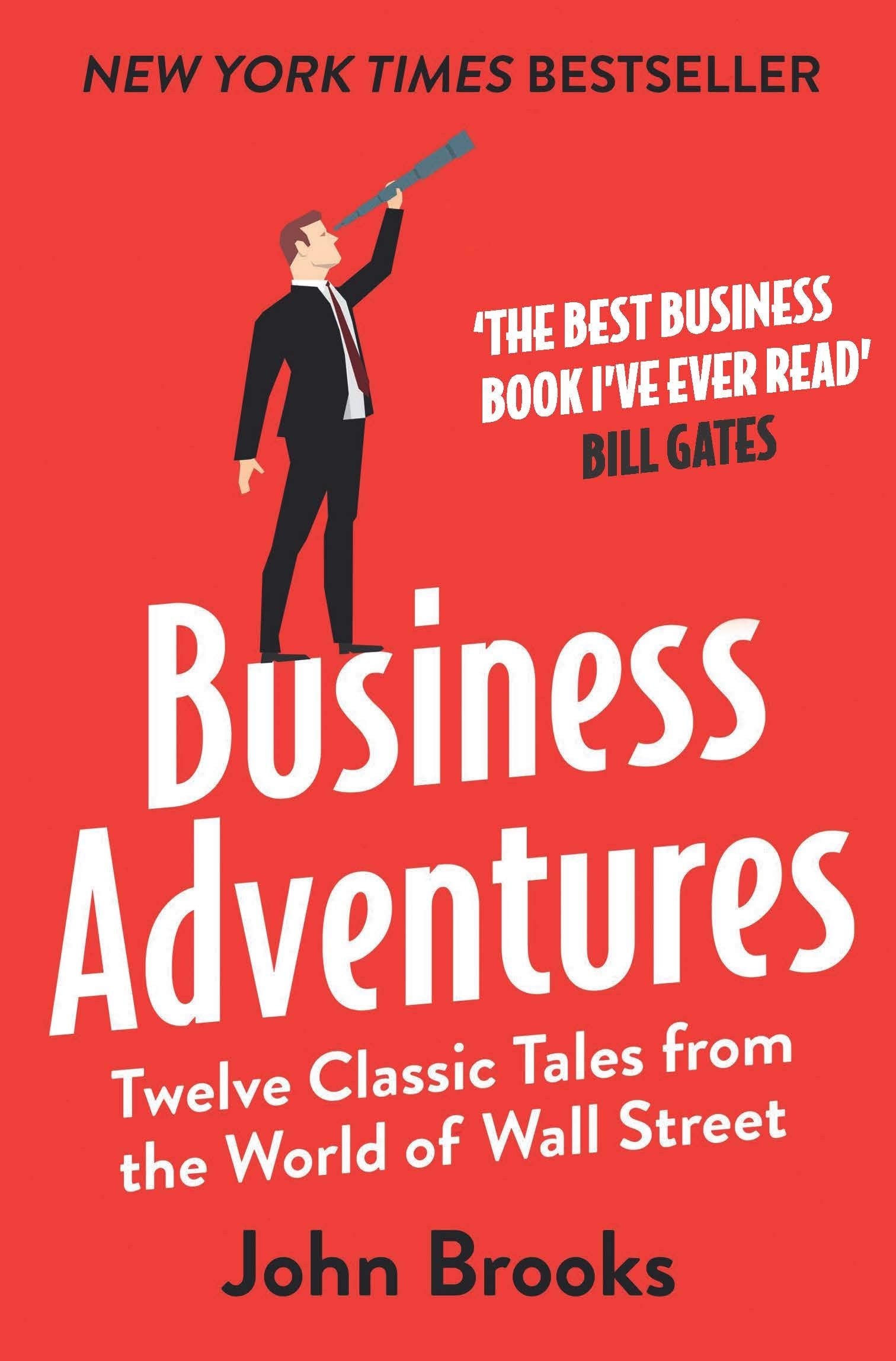 Business Adventures: Twelve Classic Tales from the World of Wall Street by John Brooks - 9781473612235 - Book Cover