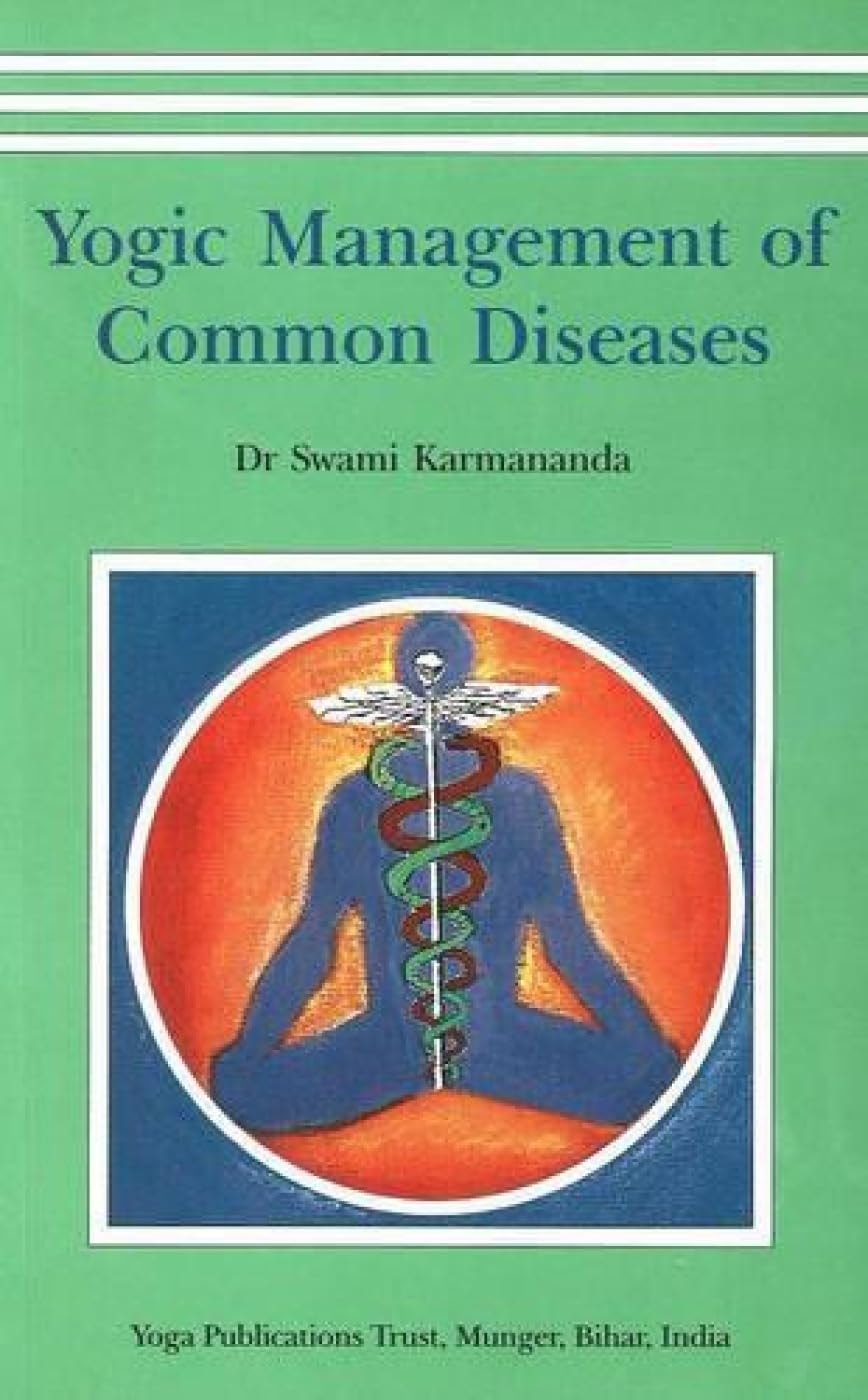 Yogic Management Of Common Diseases by Karmananda