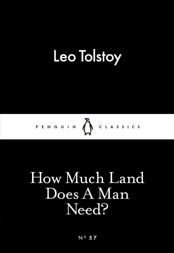 How Much Land Does A Man Need?