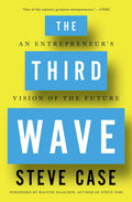 The Third Wave: An Entrepreneur's Vision of the Future by Steve Case - 9781501140754 - Book Cover