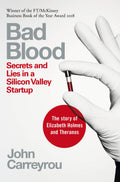 Bad Blood: Secrets and Lies in a Silicon Valley Startup by John Carreyrou - 9781509868087 - Book Cover