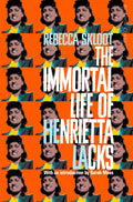 The Immortal Life of Henrietta Lacks by Rebecca Skloot - 9781509877027 - Book Cover