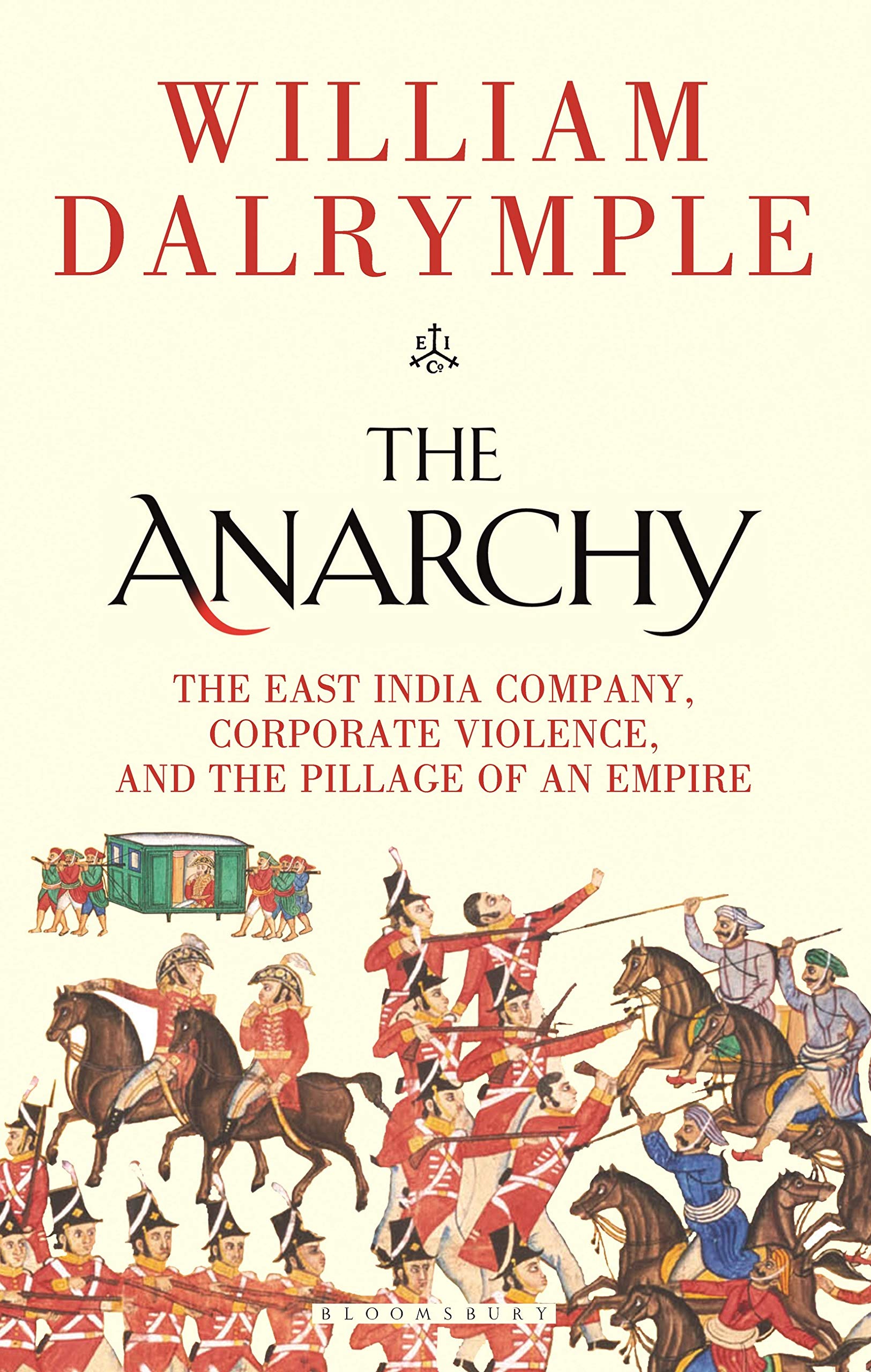 The Anarchy by William Dalrymple - 9781526618504 - Book Cover