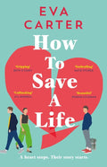 How to Save a Life by Eva Carter - 9781529038668 - Book Cover