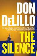 The Silence by Don DeLillo - 9781529057102 - Book Cover