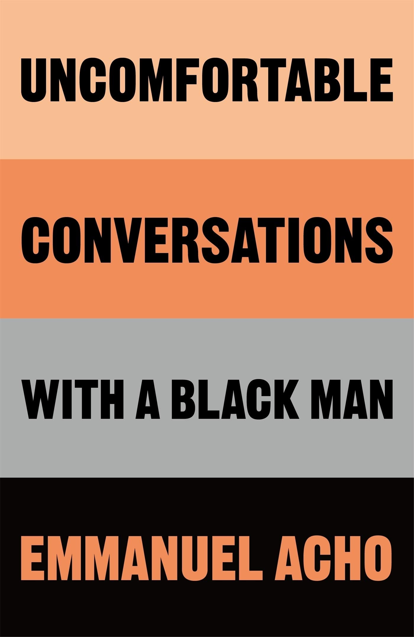 Uncomfortable Conversations With a Black Man by Emmanuel Acho - 9781529064070 - Book Cover