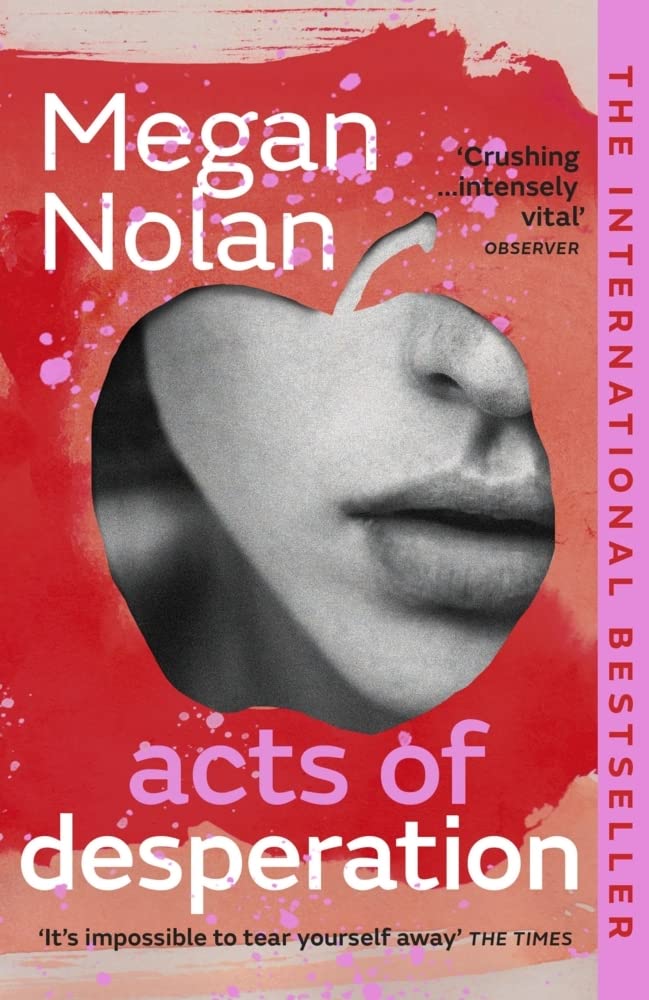 Acts of Desperation by Megan Nolan - 9781529113013 - Book Cover