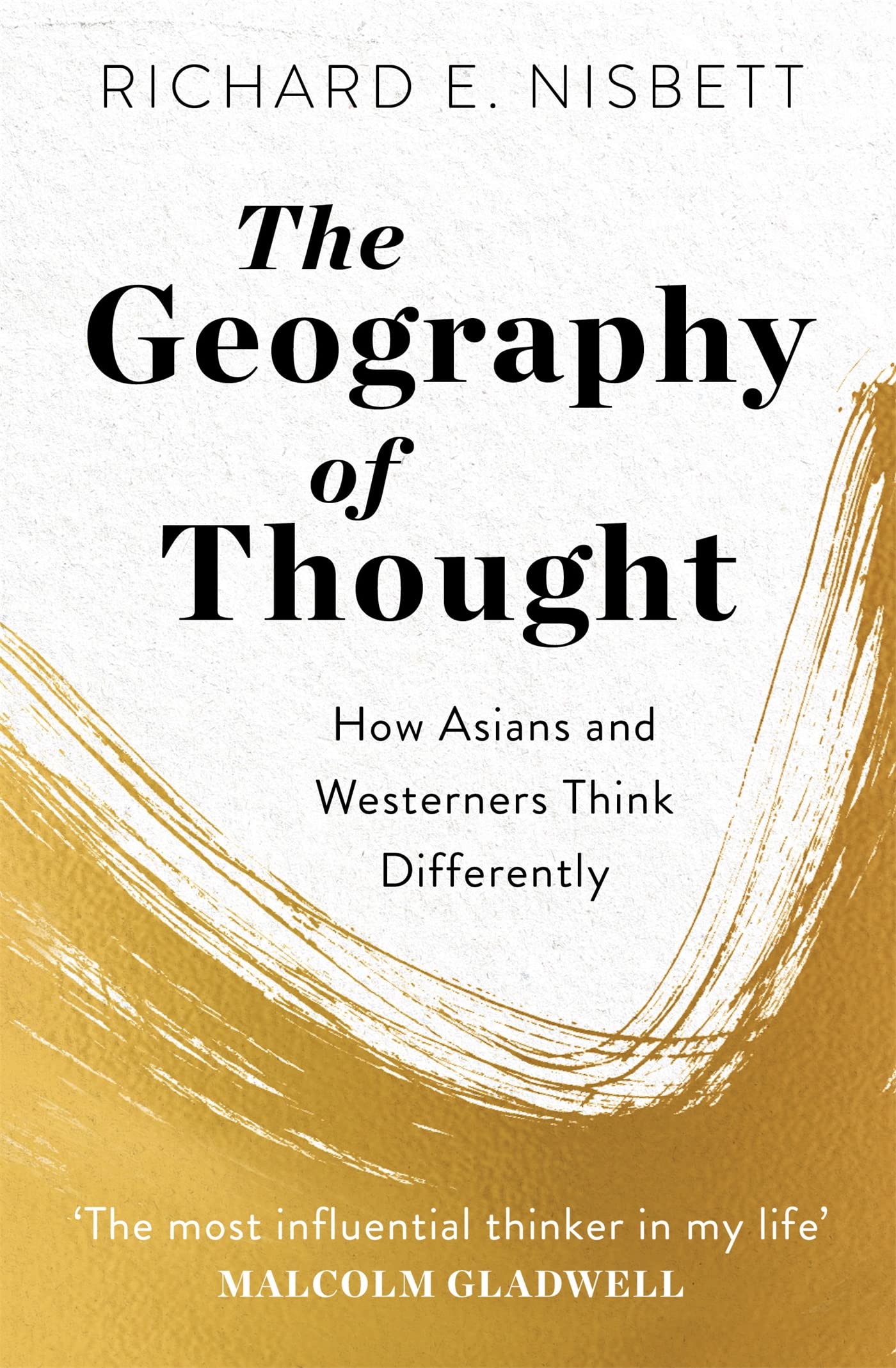 The Geography of Thought: How Asians and Westerners Think Differently... and Why by Richard E. Nisbett - 9781529309416 - Book Cover