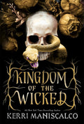 Kingdom of the Wicked by Kerri Maniscalco - 9781529350487 - Book Cover