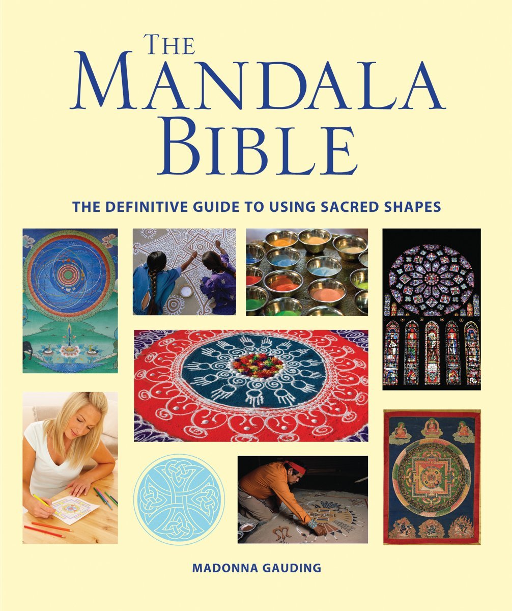 The Mandala Bible: The Definitive Guide to Using Sacred Shapes by Madonna Gauding - 9781554078905 - Book Cover