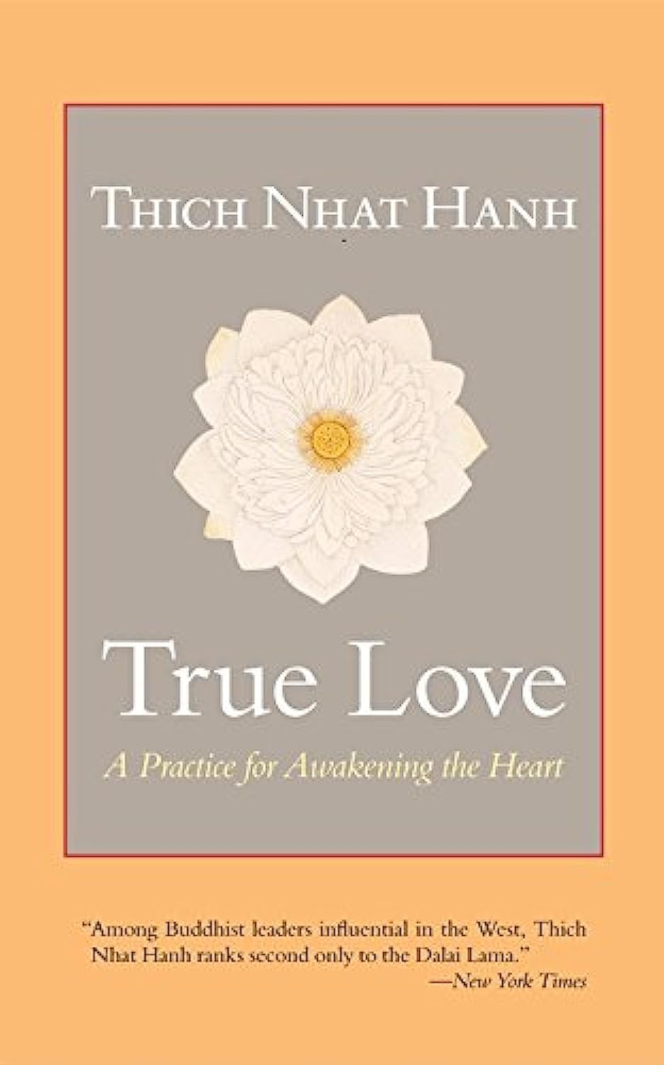 True Love : A Practice For Awakening The Heart by THICH NHAT HANH - 9781569570579 - Book Cover