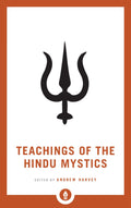 Teachings of the Hindu Mystics by Andrew Harvey - 9781569572078 - Book Cover