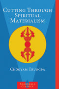Cutting Through Spiritual Materialism - 9781570629570 - Book Cover