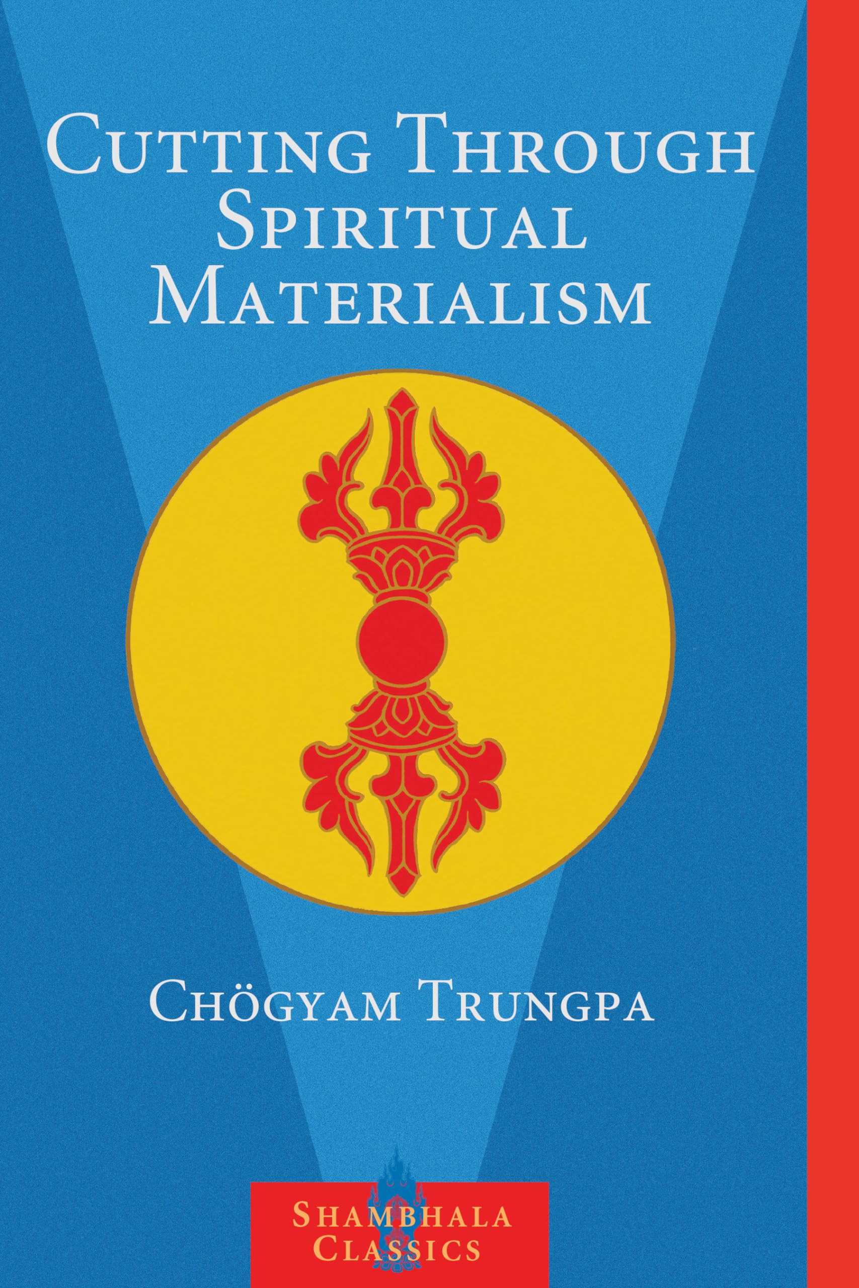 Cutting Through Spiritual Materialism - 9781570629570 - Book Cover